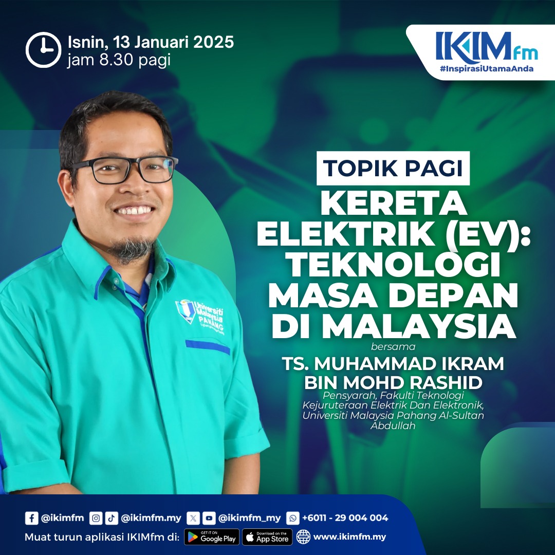 [IKIM FM] Kereta  Elektrik (EV): Teknologi Masa Depan di Malaysia