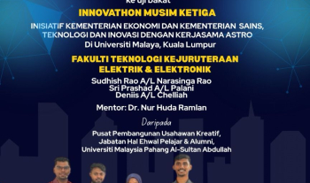 Selamat Maju Jaya Pasukan FTKEE UMPSA di Uji Bakat Innovathon Musim Ketiga! 