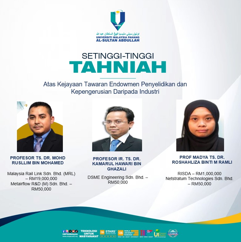 Tahniah diucapkan Kepada Penyelidik UMPSA yang Telah Berjaya Menerima Tawaran Endowmen Penyelidikan dan Kepengerusian